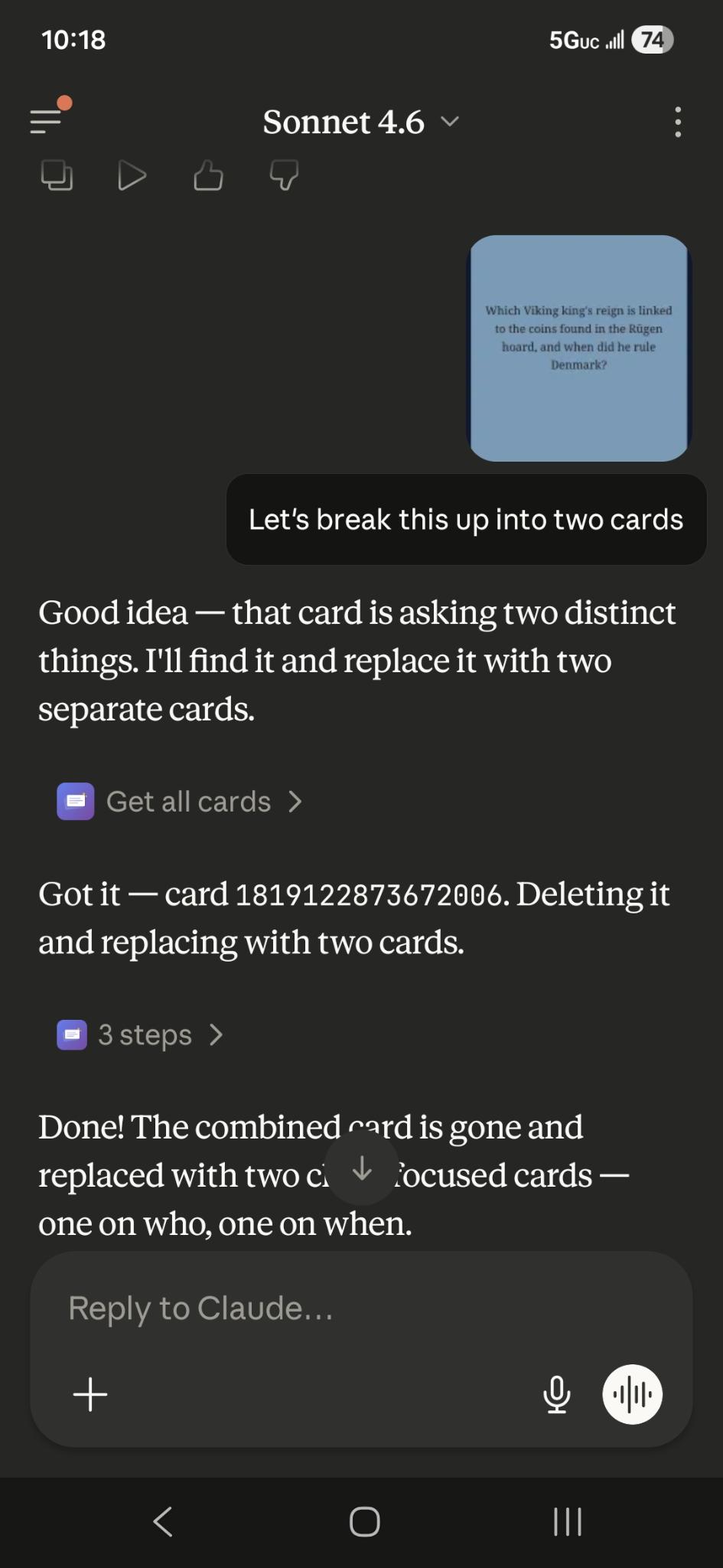 Claude on phone: user says let's break this up into two cards, Claude finds the card and replaces it with two focused cards
